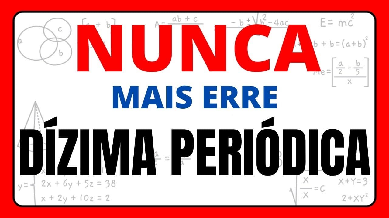 Thumbnail: NUNCA MAIS ERRE DÍZIMA PERIÓDICA!!! FRAÇÃO GERATRIZ!!