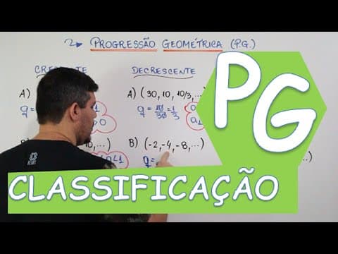 Thumbnail da aula: P. G. PROGRESSÃO GEOMÉTRICA: CLASSIFICAÇÃO