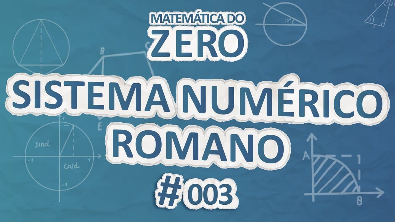 Thumbnail: Matemática do Zero | Números romanos (algarismos romanos) - Brasil Escola