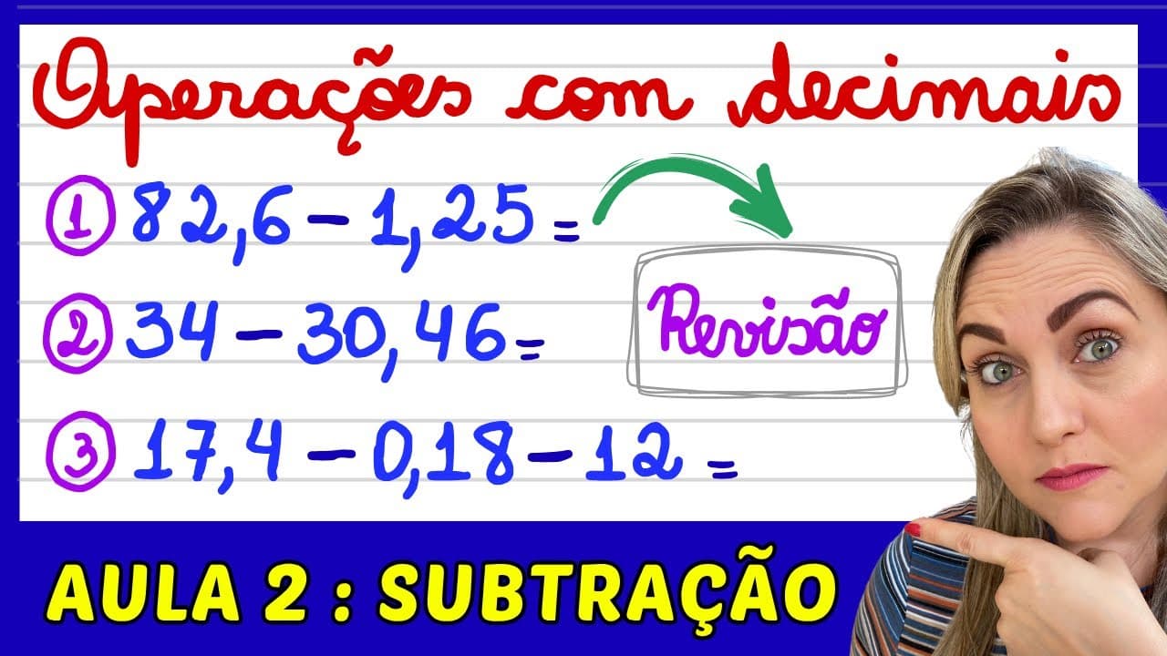 Thumbnail: ⚠️ AULA 2: REVISÃO DE SUBTRAÇÃO COM NÚMEROS DECIMAIS! EXPLICAÇÃO OPERAÇÕES COM VÍRGULA!!