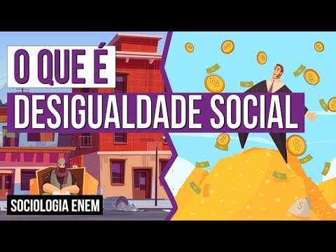 Thumbnail da aula: O QUE É DESIGUALDADE SOCIAL: Veja desigualdades e consequências no Brasil | Aula de Sociologia Enem