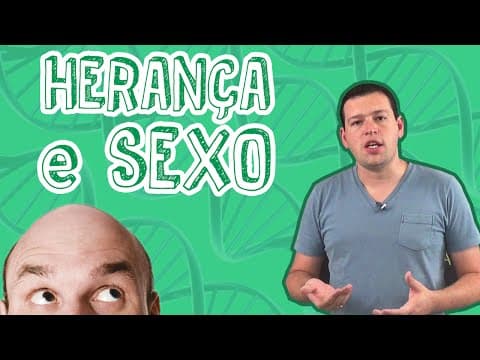Thumbnail da aula: Biologia - Herança e Sexo - Visão Geral para o Enem e Vestibulares