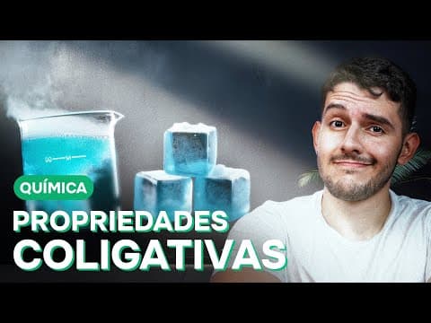 Thumbnail da aula: AULA de PROPRIEDADES COLIGATIVAS para o ENEM