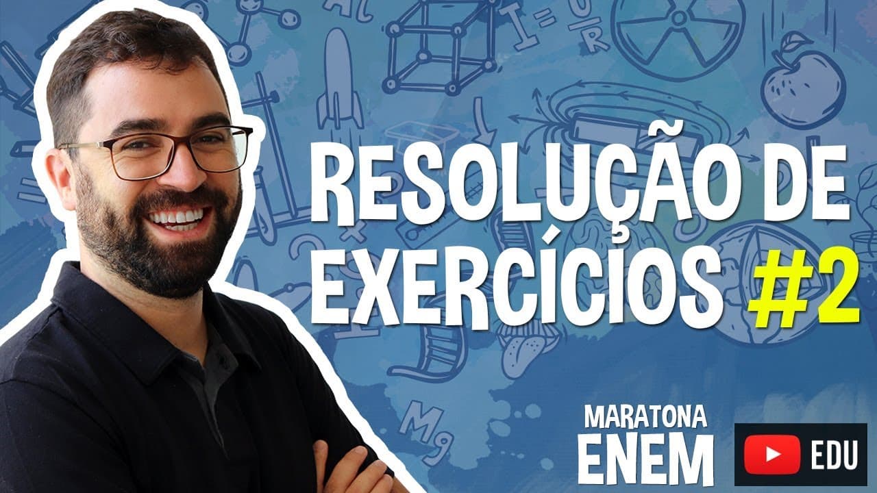 Thumbnail: Resolução de Exercícios #02 - Maratona Enem 2019 - Prof. Guilherme