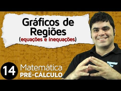 Thumbnail da aula: Pré-Cálculo 14 - GEOMETRIA ANALÍTICA: GRÁFICOS DE REGIÕES DEFINIDAS POR EQUAÇÕES E INEQUAÇÕES