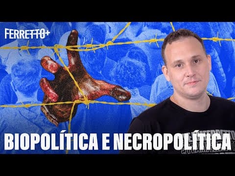Thumbnail da aula: Biopolítica e Necropolítica | Ferretto+
