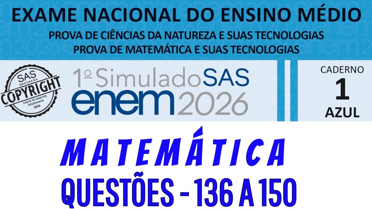 Thumbnail: Resolução Comentada SAS: Matemática ENEM - Questões 136 a 150