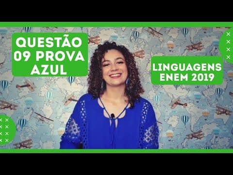 Thumbnail da aula: ENEM 2019: Resolução Questão 09 (PROVA AZUL) | Linguagens
