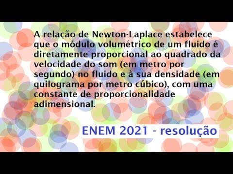 Thumbnail da aula: A relação de Newton-Laplace estabelece que o módulo volumétrico  Resolução Enem 2021