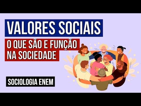 Thumbnail da aula: VALORES SOCIAIS: o que são e função na sociedade | Sociologia para o Enem | Fábio Luís Pereira