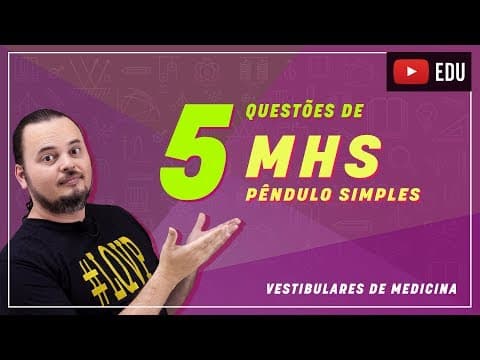 Thumbnail da aula: MHS | Pêndulo Simples | Movimento Harmônico | Questões Resolvidas |MED 050