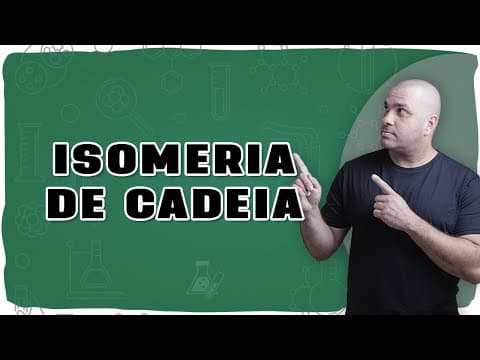 Thumbnail da aula: 🧪 ISOMERIA PLANA DE CADEIA: Entenda de vez a diferença entre normal e ramificada!