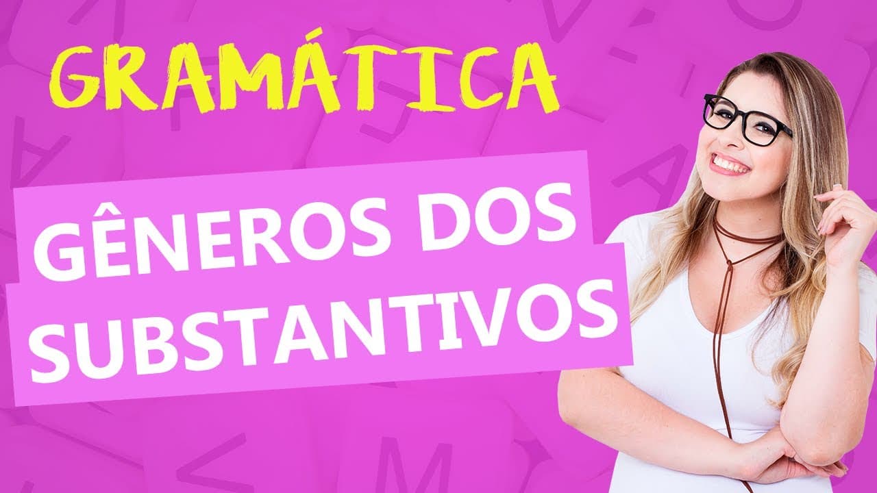 Thumbnail: SUBSTANTIVOS: GÊNEROS - Classes de Palavras - Profa. Pamba