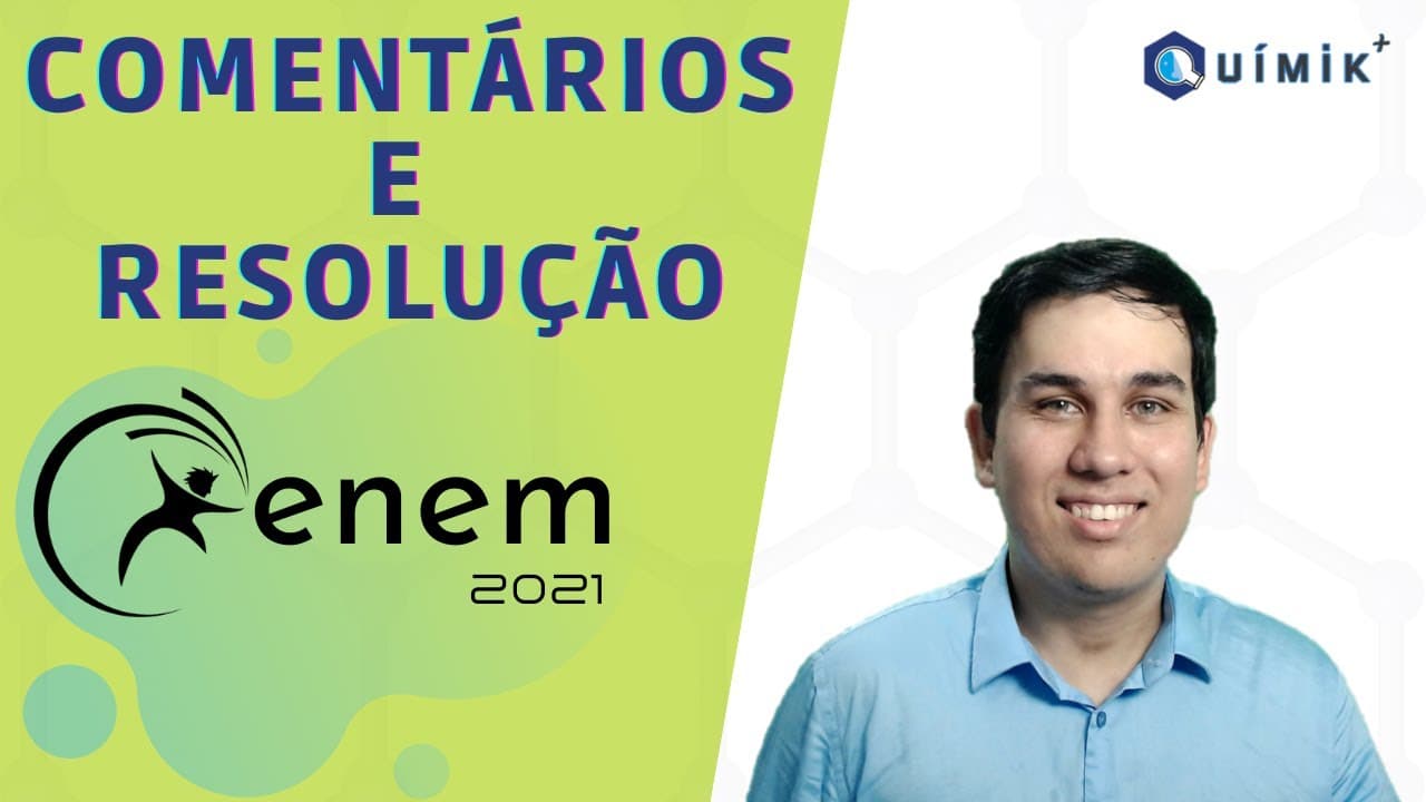 Thumbnail: ENEM 2021 Química - Resolução e comentários