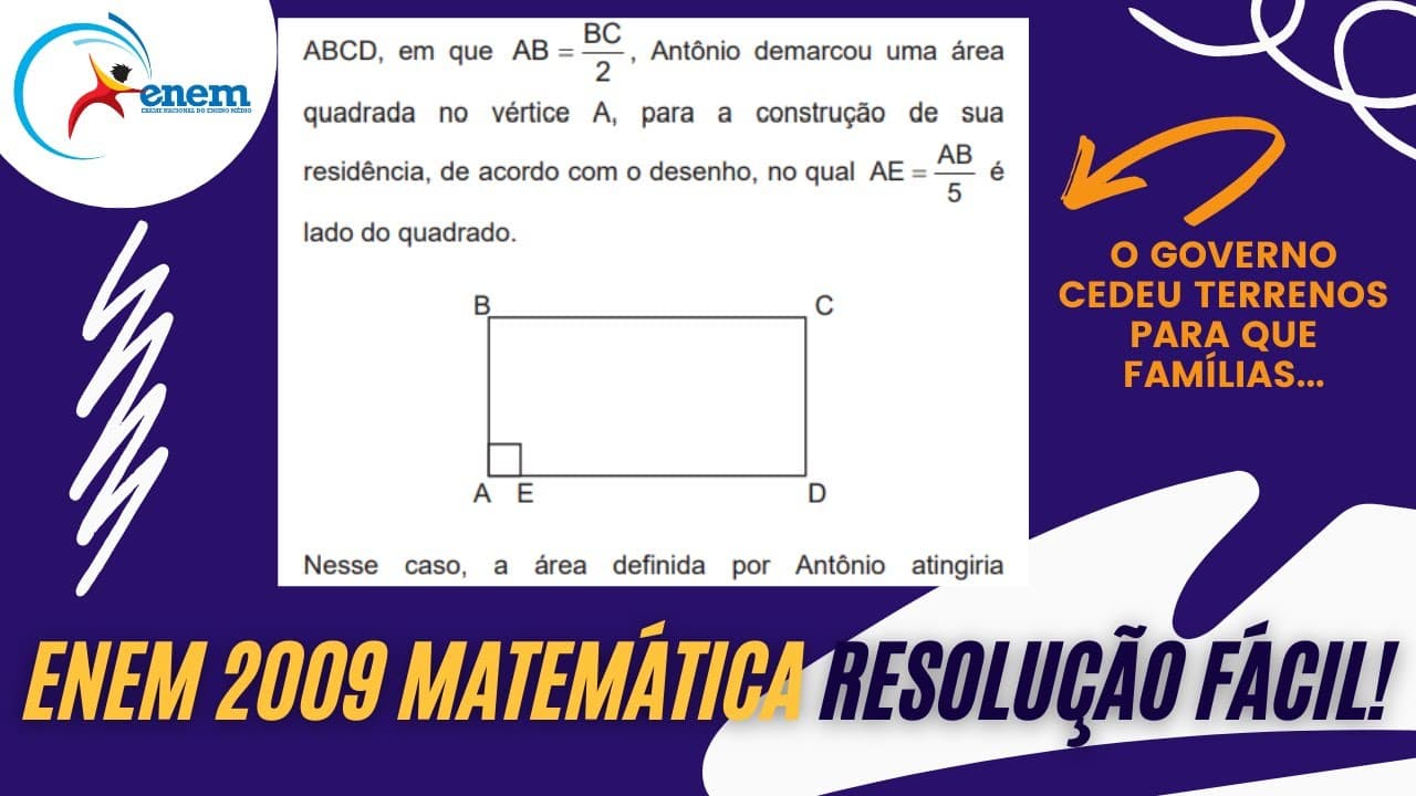 Thumbnail: RESOLUÇÃO FÁCIL ENEM 2009 Matemática - O governo cedeu terrenos para que famílias... Andrey Estevam