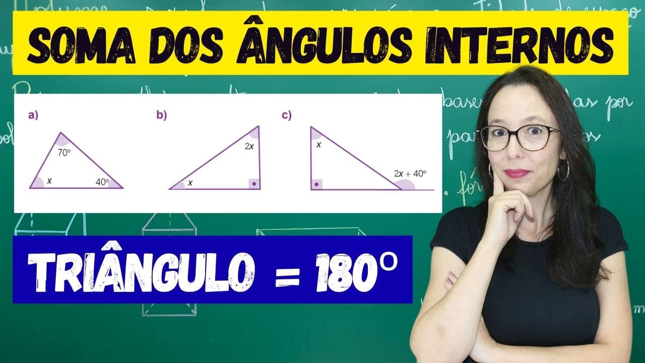 Thumbnail: ÂNGULOS NO TRIÂNGULO - SOMA DOS ÂNGULOS INTERNOS DE UM TRIÂNGULO