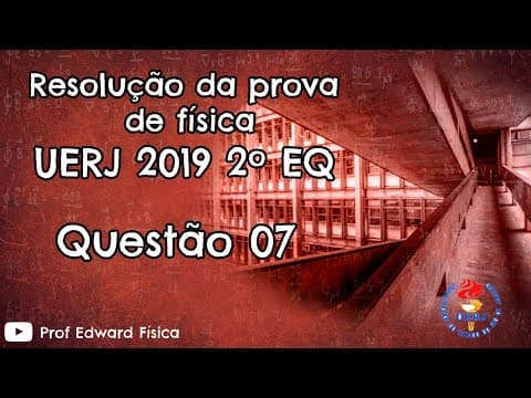 Thumbnail da aula: UERJ 2019 - 2ºEQ - Questão 07