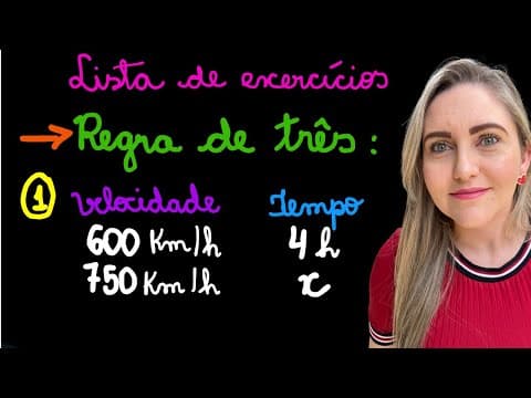 Thumbnail da aula: LISTA DE EXERCÍCIOS REGRA DE TRÊS !! EXPLICAÇÃO REGRA DE 3 DIRETAMENTE E INVERSAMENTE PROPORCIONAL!