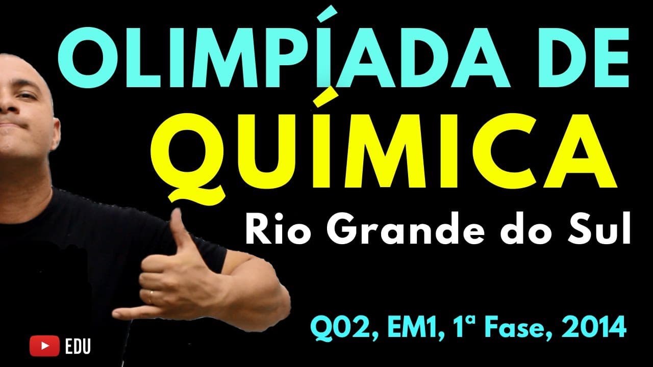 Thumbnail: [OQRS] ANÁLISE DE PROPRIEDADES FÍSICAS | OLIMPÍADA de QUÍMICA | Questão 02, 2014, EM1, 1ª Fase