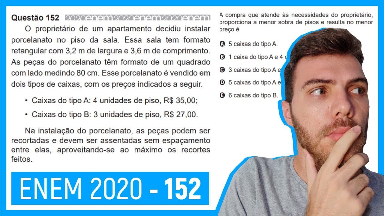 Thumbnail: 🛑Questão 152 Enem 2020 - Resolução Passo a Passo - O proprietário de um apartamento decidiu