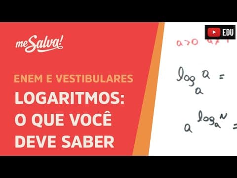 Thumbnail da aula: O que você deve saber sobre Logaritmos | ENEM e Vestibulares | Me Salva!