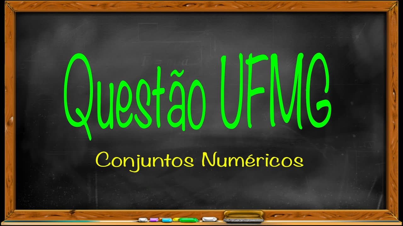 Thumbnail: Questão UFMG - Conjuntos numéricos