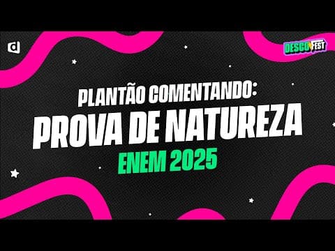 Thumbnail da aula: PLANTÃO | GABARITO ENEM 2025 – Questões de Naturezas