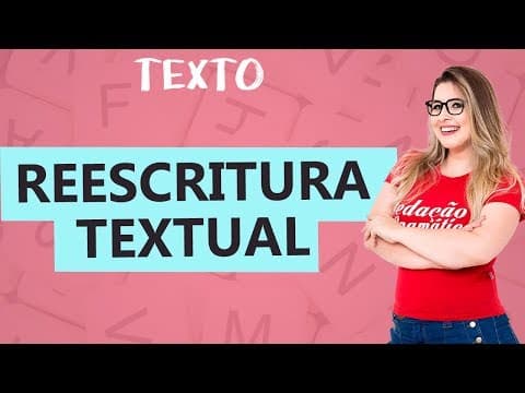Thumbnail da aula: REESCRITURA TEXTUAL PARA PROVAS - Aula 18 - Profa. Pamba - Texto