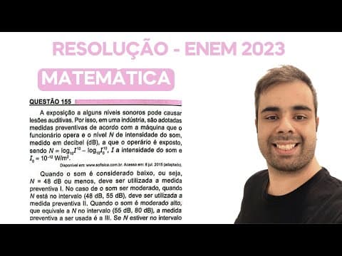 Thumbnail da aula: ENEM 2023 - A exposição a alguns níveis sonoros pode causar lesões auditivas. Por isso em uma