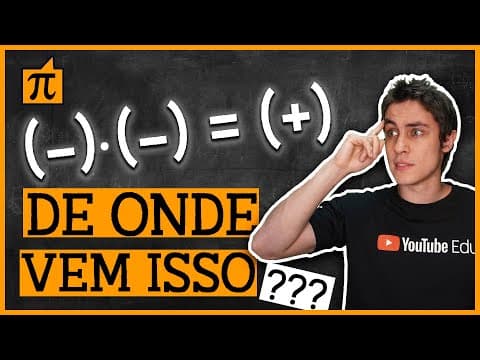 Thumbnail da aula: PQ menos com menos é MAIS?!