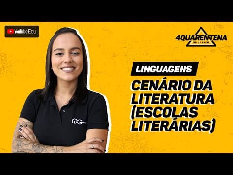 Thumbnail da aula: QUARENTENA ENEM: Cenário da Literatura (Escolas Literárias) | Linguagens