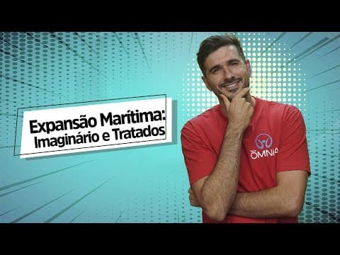 Thumbnail da aula: Expansão Marítima: Imaginário e Tratados - Brasil Escola