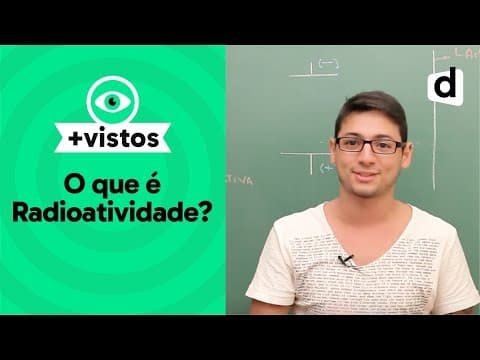 Thumbnail da aula: O QUE É RADIOATIVIDADE? | QUÍMICA | DESCOMPLICA