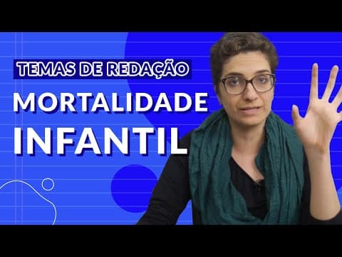 Thumbnail da aula: Temas para redação do ENEM - Mortalidade infantil no contexto brasileiro