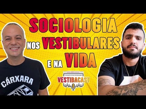 Thumbnail da aula: SOCIOLOGIA PARA O VESTIBULAR E A VIDA - PROF. LUCIANO #008