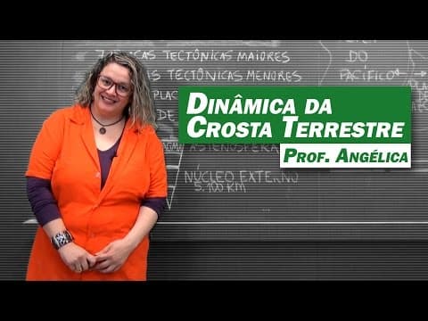 Thumbnail da aula: Geografia - Dinâmica da Crosta Terrestre
