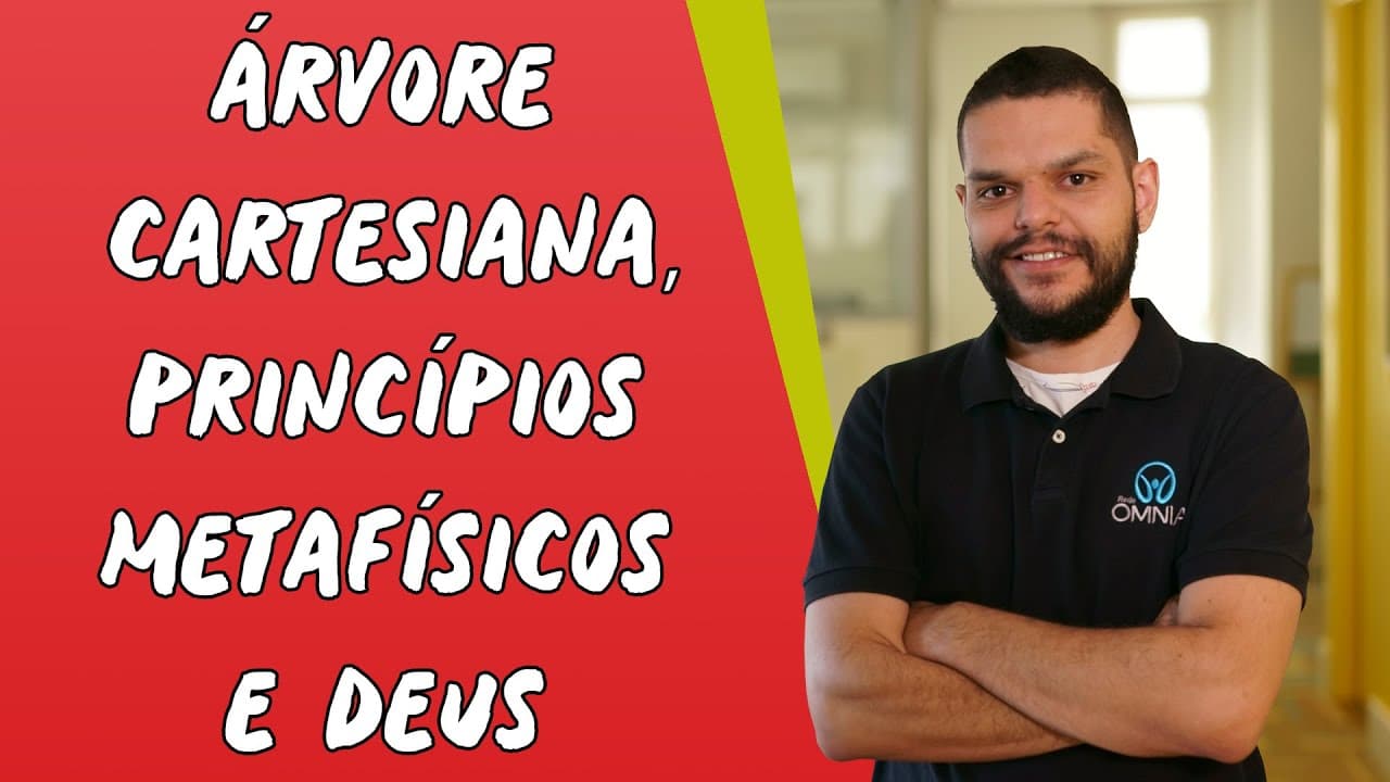 Thumbnail: Árvore Cartesiana, Princípios Metafísicos e Deus - Brasil Escola