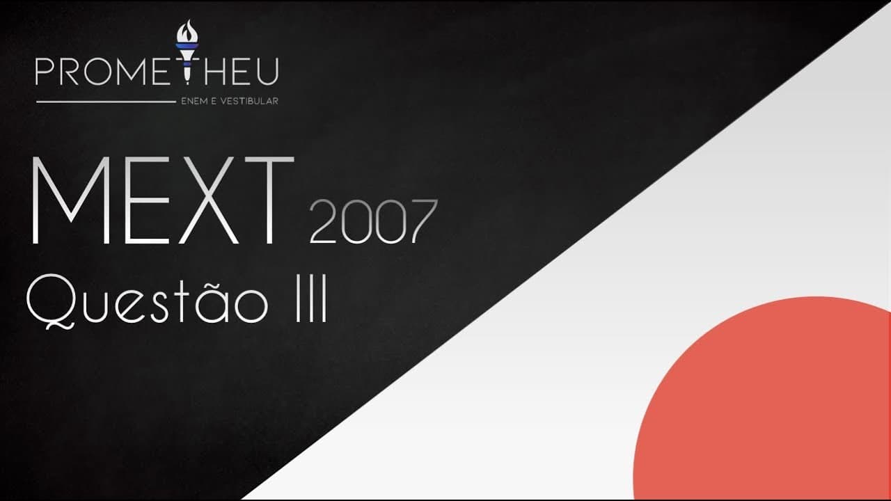 Thumbnail: (Preparatório MEXT - Biologia) Prova 2007 - Questão 3