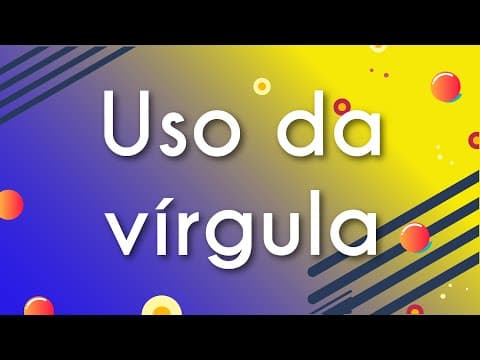 Thumbnail da aula: Uso da vírgula - Brasil Escola