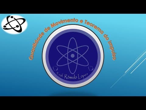 Thumbnail da aula: Física 1ª Série (EM) - Quantidade de Movimento e Teorema do Impulso
