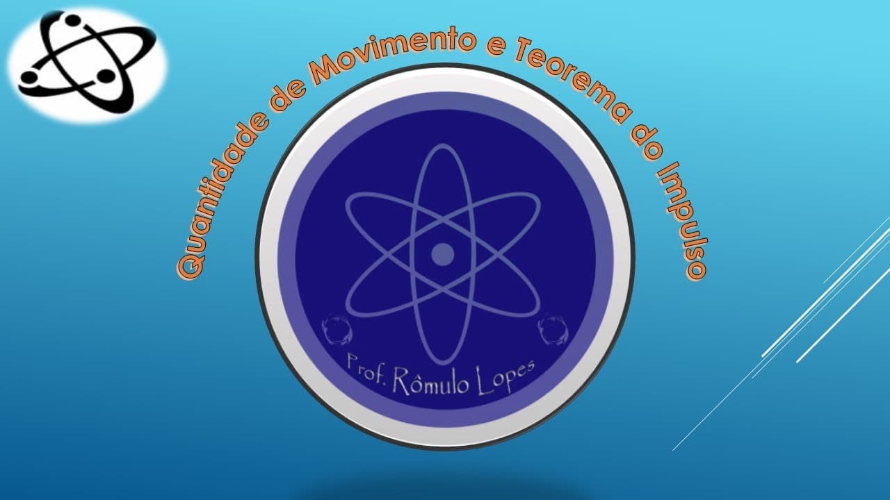 Thumbnail: Física 1ª Série (EM) - Quantidade de Movimento e Teorema do Impulso