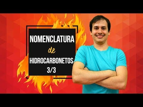 Thumbnail da aula: Aula QO07 - Nomenclatura de Hidrocarbonetos (3/3) [COMBUSTÃO]