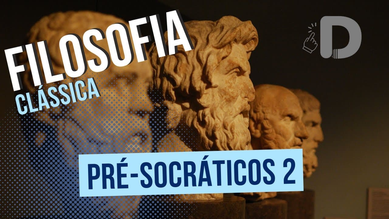 Thumbnail: Os Pré-Socráticos Parte 2 - Filosofia Clássica - Preparatório Enem