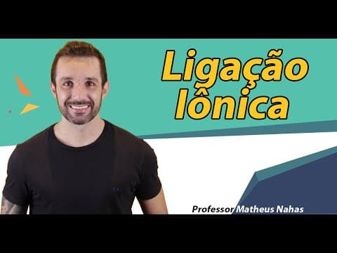 Thumbnail da aula: Aula 2 - Ligação Iônica