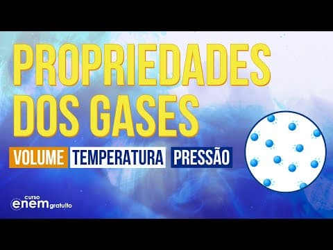 Thumbnail da aula: PROPRIEDADES DOS GASES: VOLUME, TEMPERATURA E PRESSÃO | Resumo de Química para o Enem