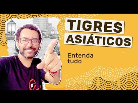 Thumbnail da aula: Tudo sobre os Tigres Asiáticos e Novos Tigres Asiáticos | JeanGrafia |