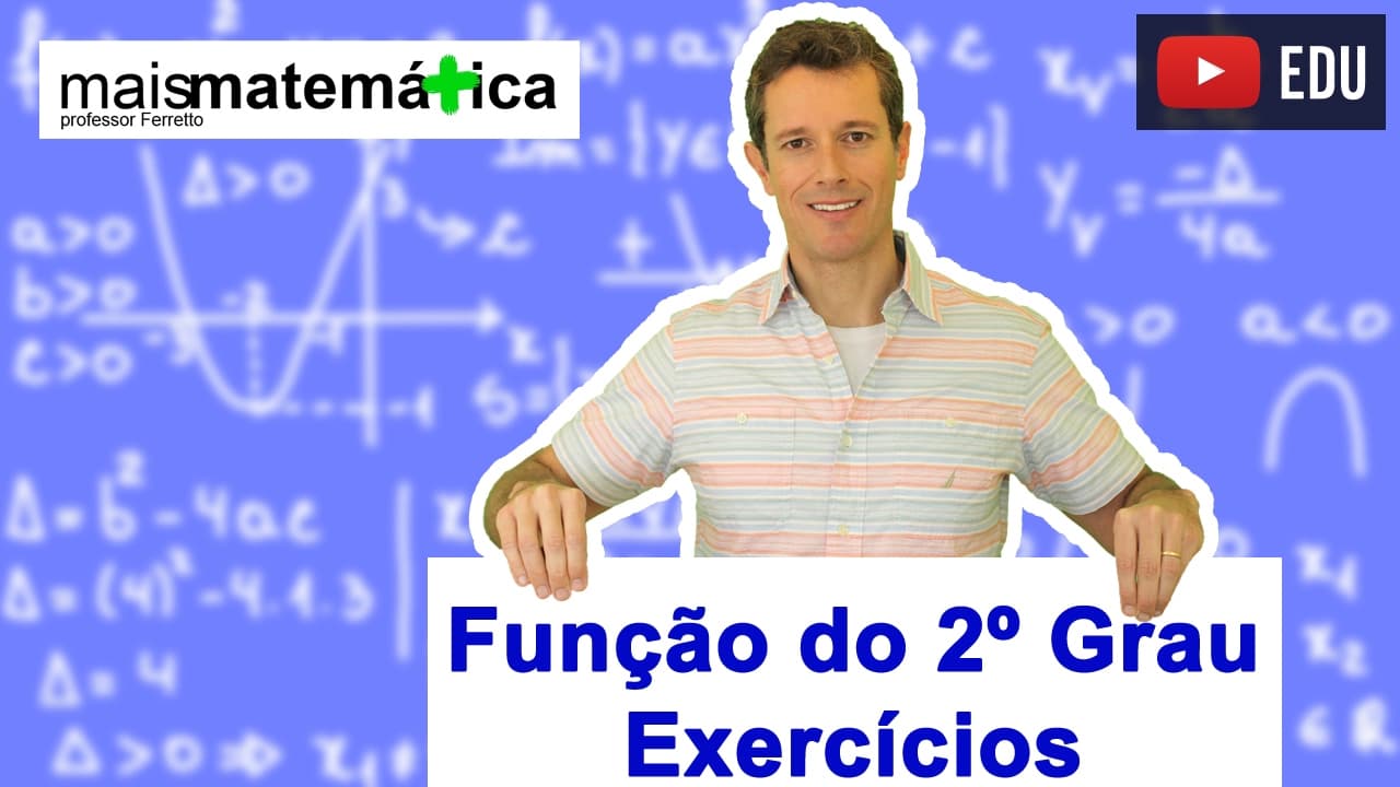 Thumbnail: Função do Segundo Grau (Função Quadrática): Exercícios (Aula 4 de 9)