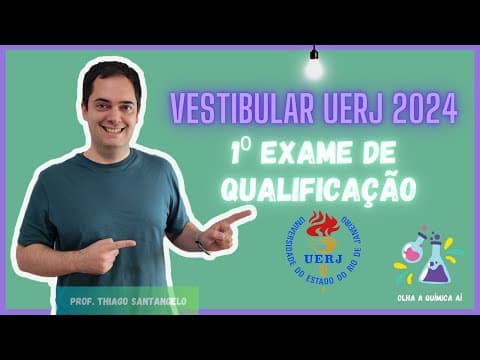 Thumbnail da aula: 🚨 Resolução UERJ 2024 - QUÍMICA - 1°EXAME DE QUALIFICAÇÃO #vestibular2024 #uerj2024 #olhaaquimicaai