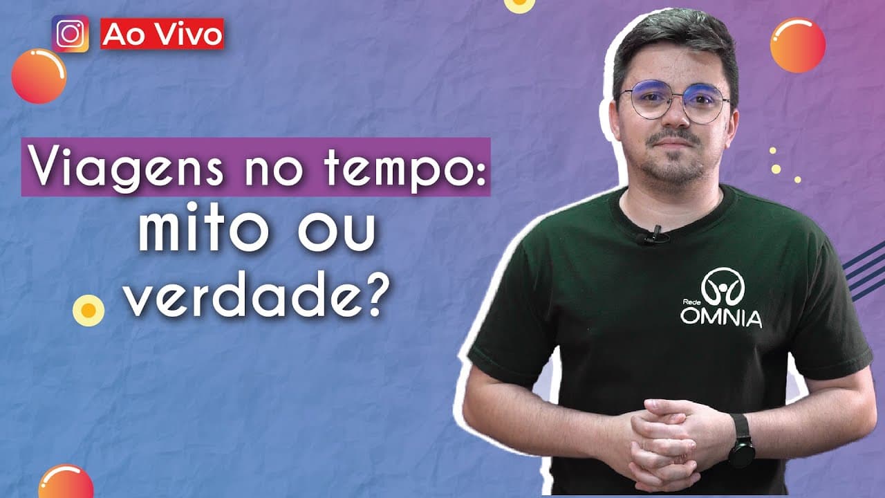 Thumbnail: AO VIVO | Viagens no tempo: Mito ou verdade? - Brasil Escola