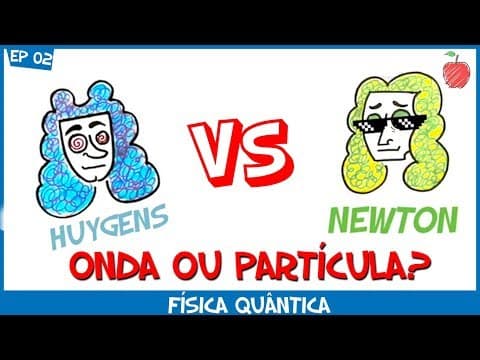 Thumbnail da aula: O que é a Luz: Onda ou Partícula?